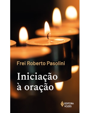 INICIAÇÃO À ORAÇÃO