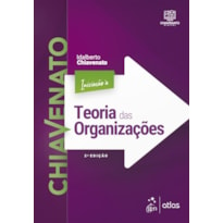 INICIAÇÃO À TEORIA DAS ORGANIZAÇÕES