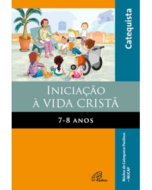 Iniciação à vida cristã: 7 - 8 anos - livro do catequista
