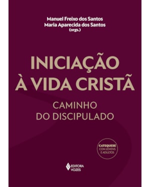 INICIAÇÃO À VIDA CRISTÃ: CAMINHO DO DISCIPULADO