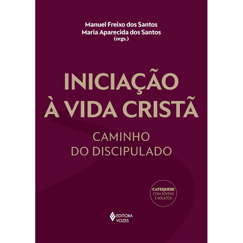 INICIAÇÃO À VIDA CRISTÃ: CAMINHO DO DISCIPULADO