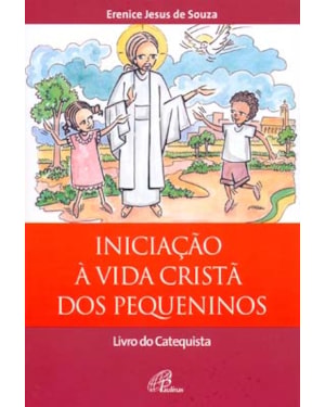 Iniciação à vida cristã dos pequeninos - catequista