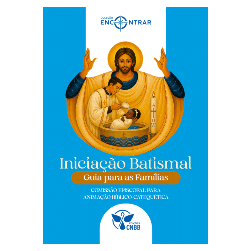 Iniciação Batismal: Guia para as Famílias - Coleção Encontrar