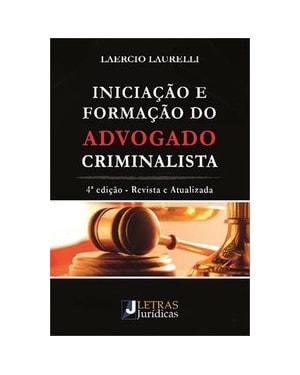 Iniciação e formação do advogado criminalista