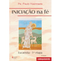 INICIAÇÃO NA FÉ - EUCARISTIA 1A. ETAPA CATEQUIZANDO