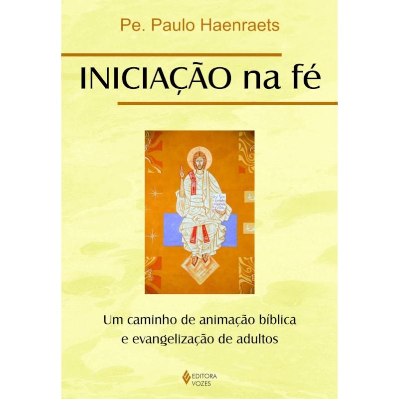 INICIAÇÃO NA FÉ: UM CAMINHO DE ANIMAÇÃO BÍBLICA E EVANGELIZAÇÃO DE ADULTOS