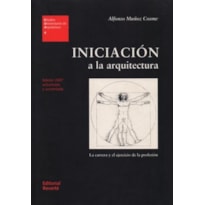 Iniciación a la arquitectura "-(estúdios universitários de arquitectura) - vol.4"