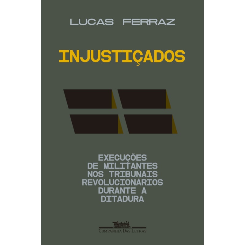 INJUSTIÇADOS: EXECUÇÕES DE MILITANTES NOS TRIBUNAIS REVOLUCIONÁRIOS DURANTE A DITADURA