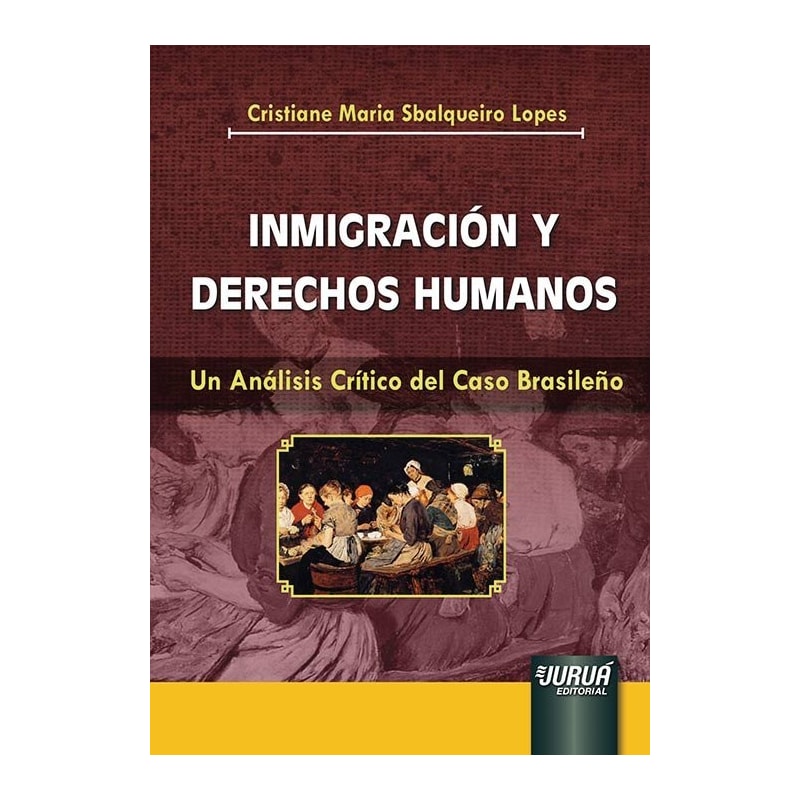 INMIGRACIÓN Y DERECHOS HUMANOS - UN ANÁLISIS CRÍTICO DEL CASO BRASILEÑO