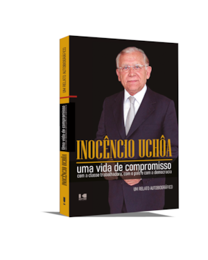 Inocêncio Uchôa: uma vida de compromisso com a classe trabalhadora com o país e com a democracia