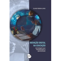 INOVAÇÃO DIGITAL NA EDUCAÇÃO: TECNOLOGIAS QUE TRANSFORMAM O APRENDIZADO