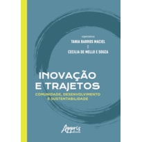 INOVAÇÃO E TRAJETOS: COMUNIDADE, DESENVOLVIMENTO E SUSTENTABILIDADE