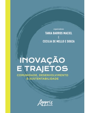 INOVAÇÃO E TRAJETOS: COMUNIDADE, DESENVOLVIMENTO E SUSTENTABILIDADE