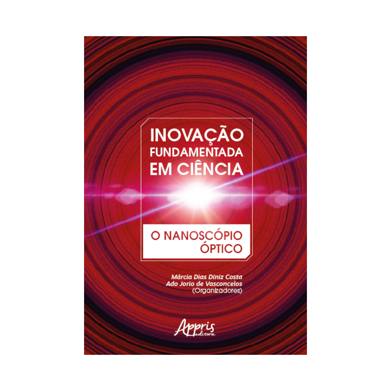 INOVAÇÃO FUNDAMENTADA EM CIÊNCIA: O NANOSCÓPIO ÓPTICO