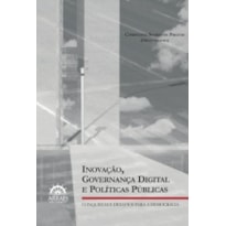Inovação, governança digital e políticas públicas: conquistas e desafios para a democracia