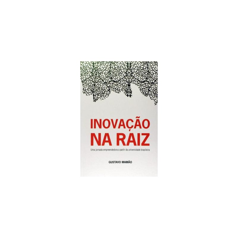 INOVAÇÃO NA RAIZ