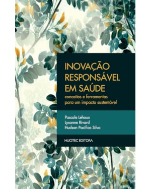 INOVAÇÃO RESPONSÁVEL EM SAÚDE: CONCEITOS E FERRAMENTAS PARA UM IMPACTO SUSTENTÁVEL