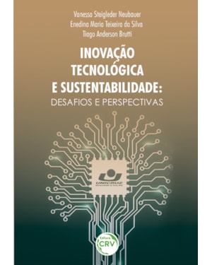 INOVAÇÃO TECNOLÓGICA E SUSTENTABILIDADE: DESAFIOS E PERSPECTIVAS