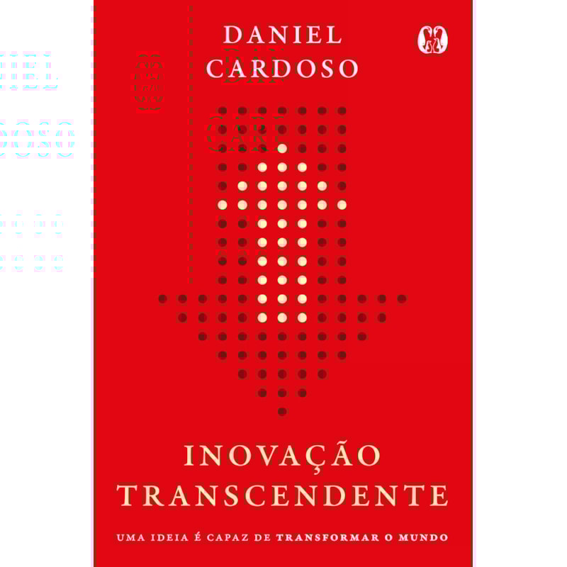 Inovação Transcendente: Uma ideia é capaz de transformar o mundo.