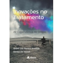 INOVAÇÕES NO TRATAMENTO DE DEPENDÊNCIA DE DROGAS