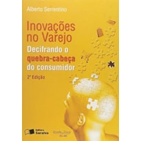 INOVACOES NO VAREJO DECIFRANDO O QUEBRA CABECA DO CONSUMIDOR - 1