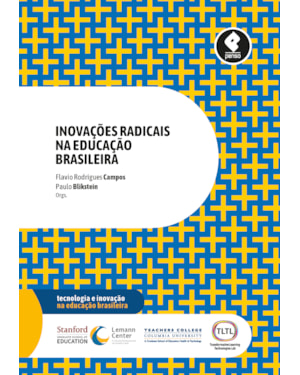 INOVAÇÕES RADICAIS NA EDUCAÇÃO BRASILEIRA