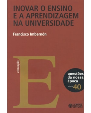 INOVAR O ENSINO E A APRENDIZAGEM NA UNIVERSIDADE