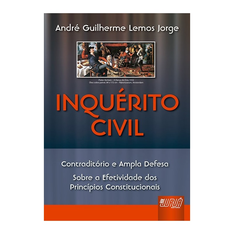 INQUÉRITO CIVIL - CONTRADITÓRIO E AMPLA DEFESA. SOBRE A EFETIVIDADE DOS PRINCÍPIOS CONSTITUCIONAIS