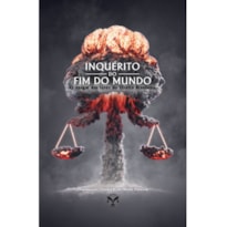 INQUÉRITO DO FIM DO MUNDO