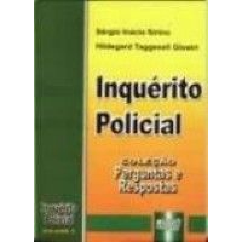 INQUÉRITO POLICIAL - COLEÇÃO PERGUNTAS E RESPOSTAS - VOL. 3