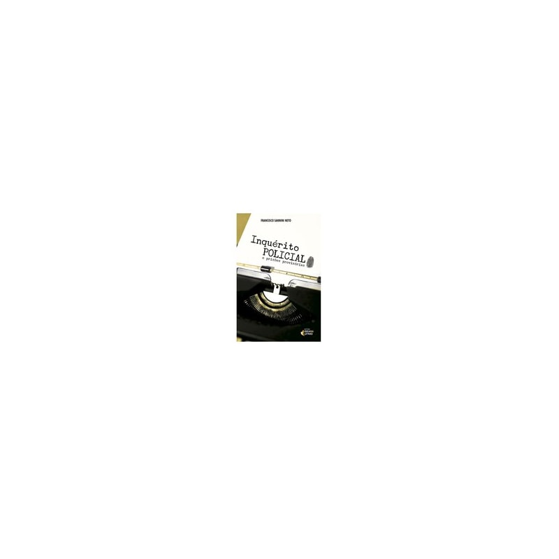 INQUÉRITO POLICIAL E PRISÕES PROVISÓRIAS