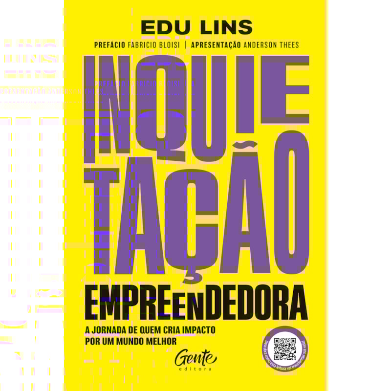 INQUIETAÇÃO EMPREENDEDORA: A JORNADA DE QUEM CRIA IMPACTO POR UM MUNDO MELHOR