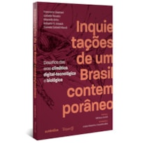 Inquietações de um Brasil contemporâneo: desafio das eras climáticas, digital-tecnológica e biológica (Prefácio: Mônica Sodré)