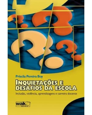 INQUIETAÇÕES E DESAFIOS DA ESCOLA 