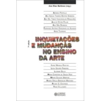 INQUIETAÇÕES E MUDANÇAS NO ENSINO DA ARTE