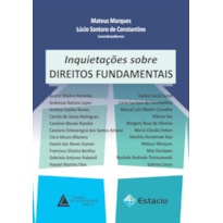 INQUIETAÇÕES SOBRE DIREITOS FUNDAMENTAIS