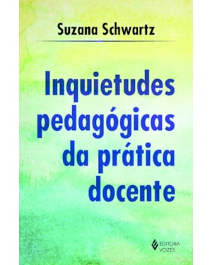 INQUIETUDES PEDAGÓGICAS DA PRÁTICA DOCENTE