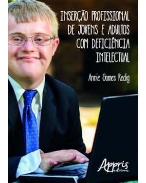 INSERÇÃO PROFISSIONAL DE JOVENS E ADULTOS COM DEFICIÊNCIA INTELECTUAL