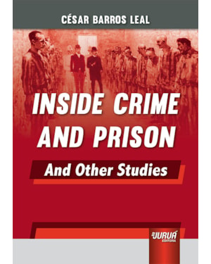 INSIDE CRIME AND PRISON - AND OTHER STUDIES