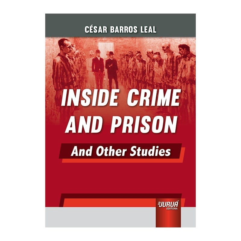 INSIDE CRIME AND PRISON - AND OTHER STUDIES