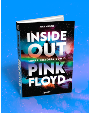 INSIDE OUT: MINHA HISTÓRIA COM O PINK FLOYD