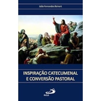 Inspiração catecumenal e conversão pastoral