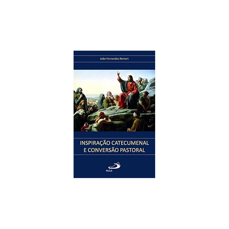 Inspiração catecumenal e conversão pastoral