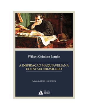 INSPIRAÇÃO MAQUIAVELIANA DO ESTADO BRASILEIRO, A