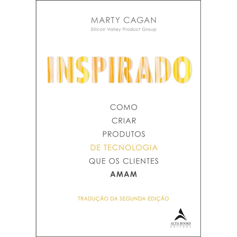Inspirado: como criar produtos de tecnologia que os clientes amam