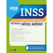 INSS : INSTITUTO NACIONAL DO SEGURO SOCIAL - 2ª EDIÇÃO 2018: TÉCNICO DO SEGURO SOCIAL