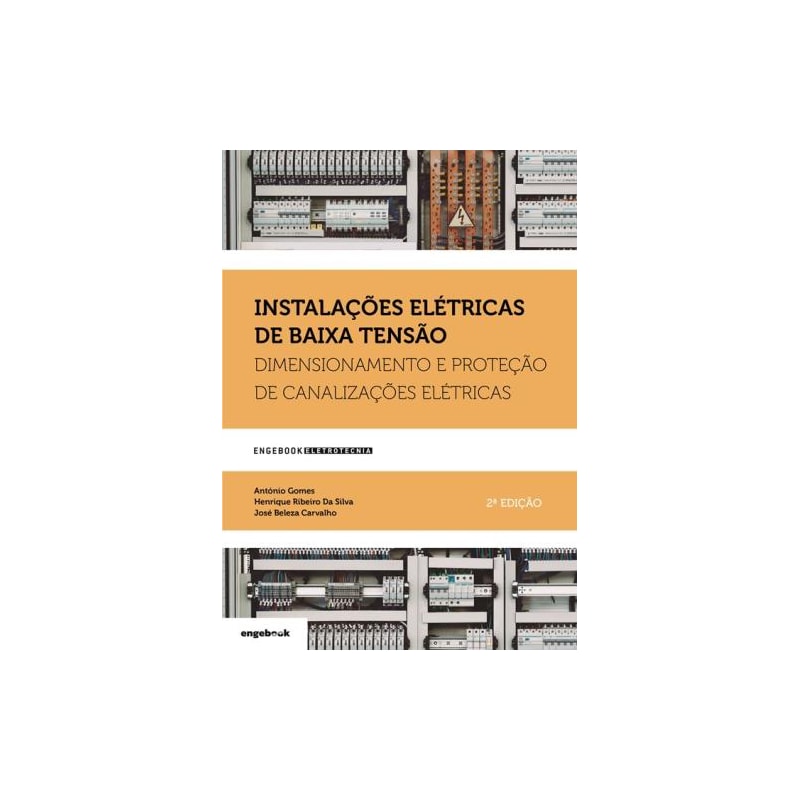 Instalações elétricas de baixa tensão - dimensionamento e proteção de canalizações elétricas