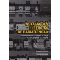 Instalações elétricas de baixa tensão. dimensionamento e proteção de canalizações elétricas
