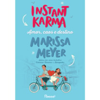 INSTANT KARMA: AMOR, CAOS E DESTINO