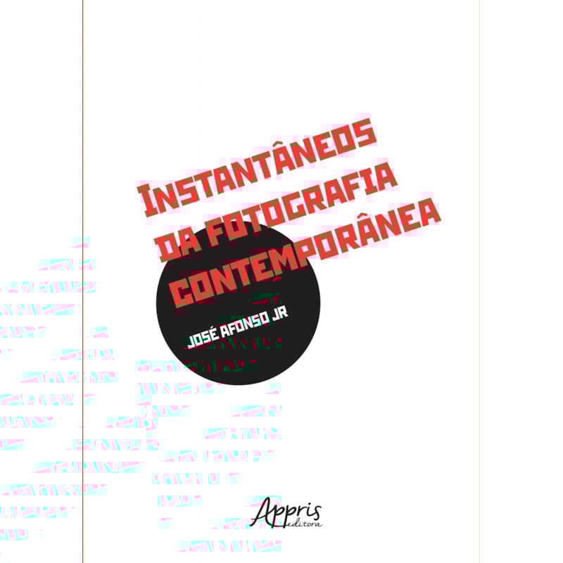 INSTANTÂNEOS DA FOTOGRAFIA CONTEMPORÂNEA